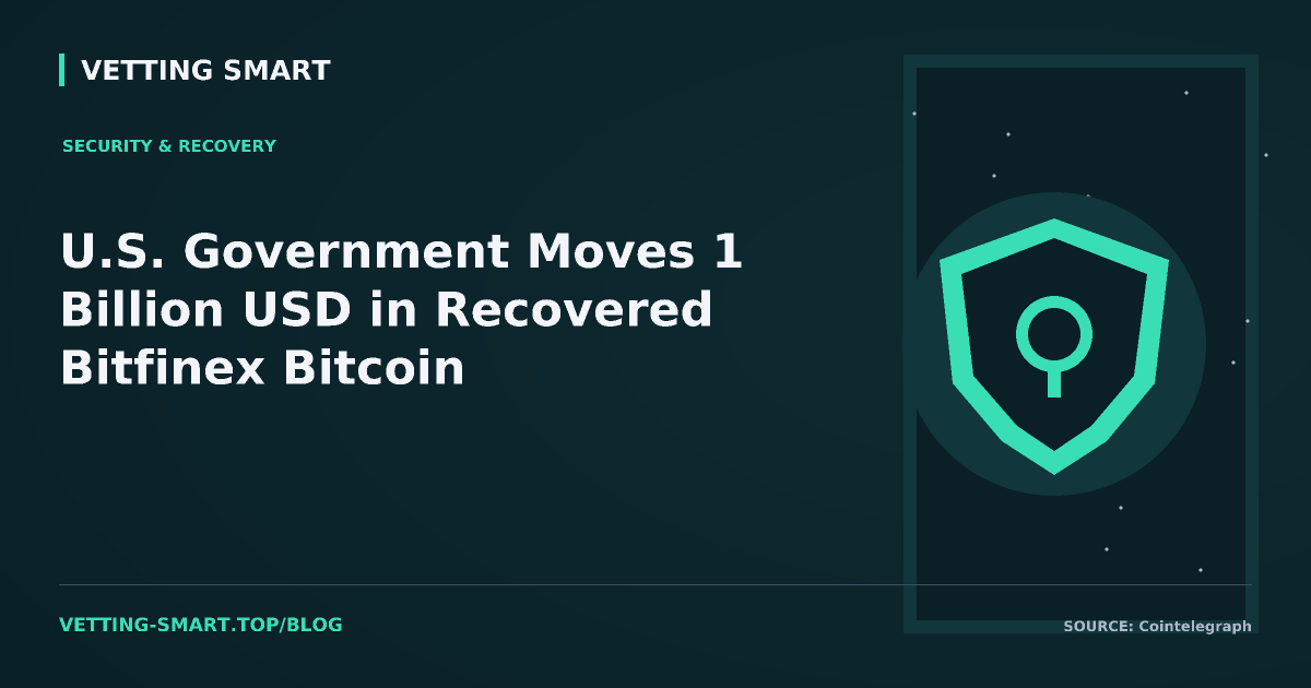 U.S. Government Moves 1 Billion USD in Recovered Bitfinex Bitcoin