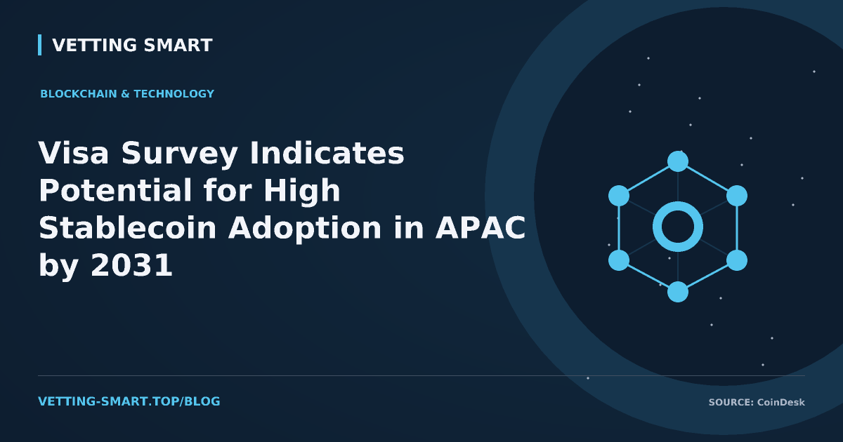 Visa Survey Indicates Potential for High Stablecoin Adoption in APAC by 2031