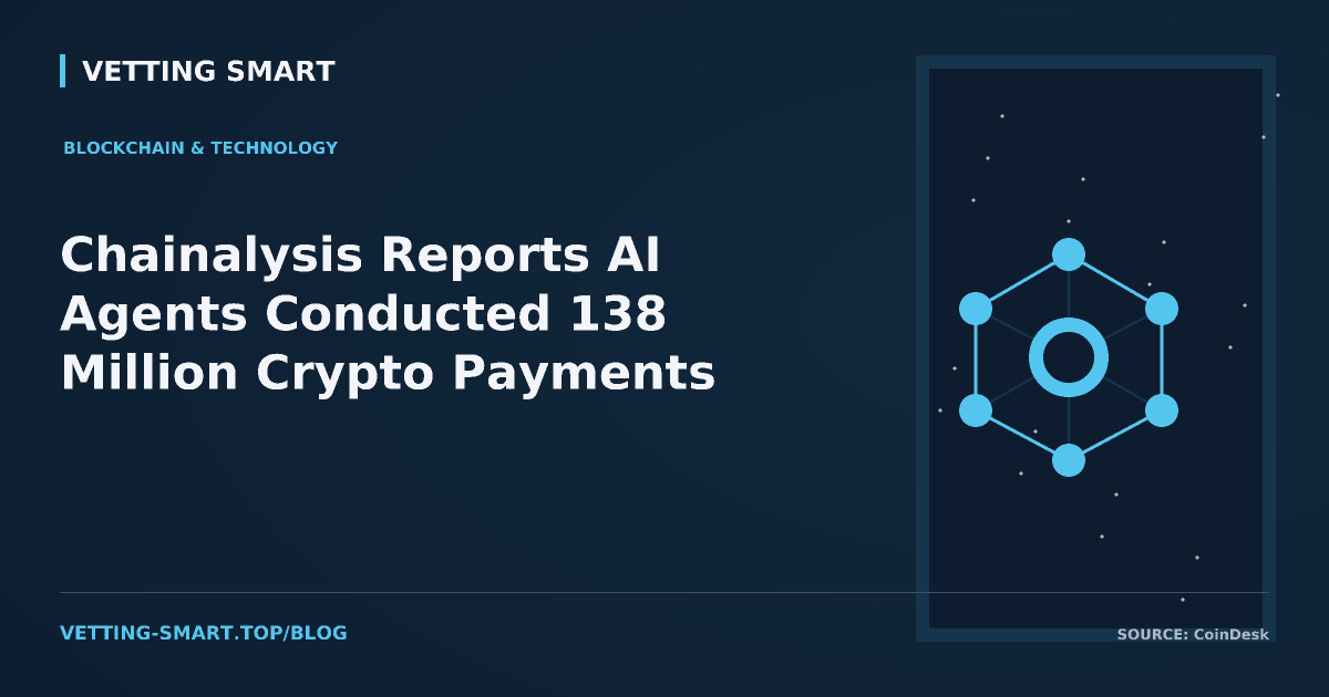 Chainalysis Reports AI Agents Conducted 138 Million Crypto Payments